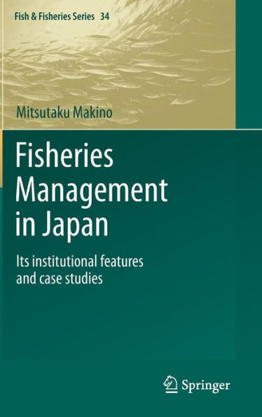 Fisheries Management in Japan: Its institutional features and case studies