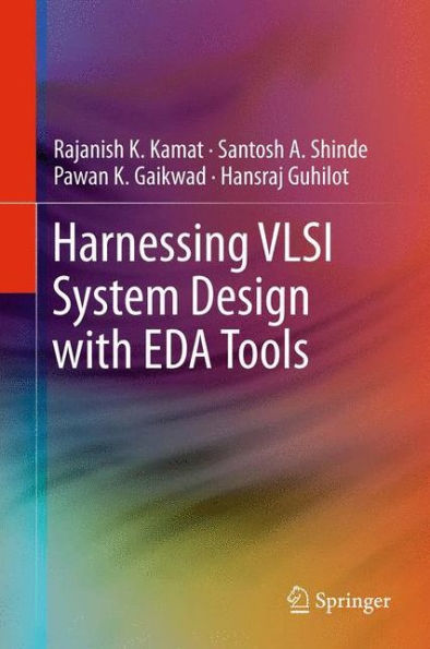 Harnessing VLSI System Design with EDA Tools