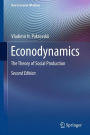Econodynamics: The Theory of Social Production