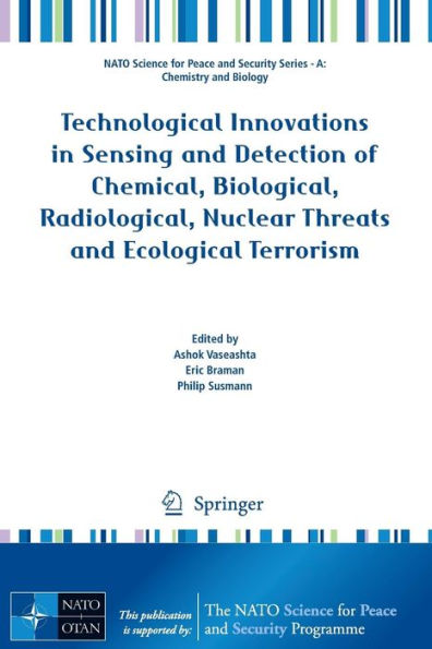 Technological Innovations Sensing and Detection of Chemical, Biological, Radiological, Nuclear Threats Ecological Terrorism