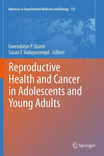 Reproductive Health and Cancer in Adolescents and Young Adults / Edition 1