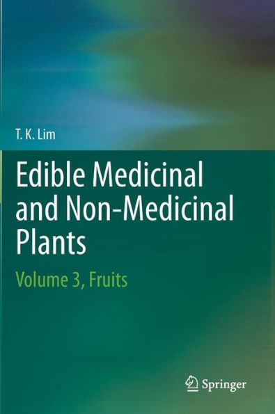 Edible Medicinal And Non Medicinal Plants: Volume 3, Fruits