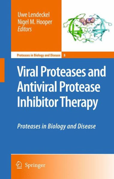 Viral Proteases and Antiviral Protease Inhibitor Therapy: Proteases in Biology and Disease / Edition 1