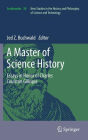 A Master of Science History: Essays in Honor of Charles Coulston Gillispie