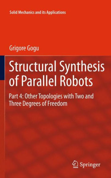 Structural Synthesis of Parallel Robots: Part 4: Other Topologies with Two and Three Degrees of Freedom