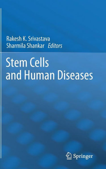 Stem Cells and Human Diseases / Edition 1