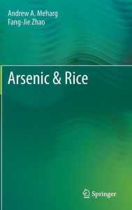 Title: Arsenic & Rice, Author: Andrew A. Meharg