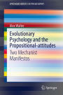 Evolutionary Psychology and the Propositional-attitudes: Two Mechanist Manifestos