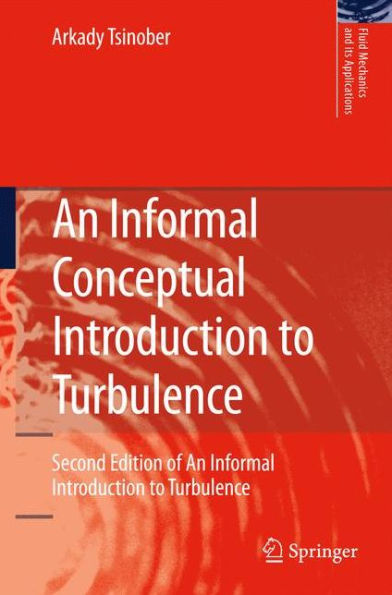 An Informal Conceptual Introduction to Turbulence: Second Edition of An Informal Introduction to Turbulence