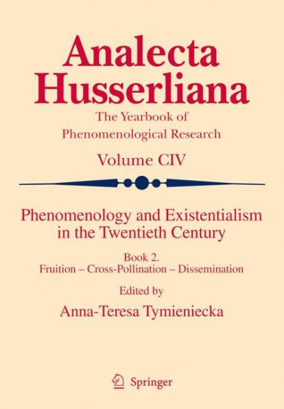 Phenomenology and Existentialism in the Twentieth Century: Book II. Fruition - Cross-Pollination - Dissemination