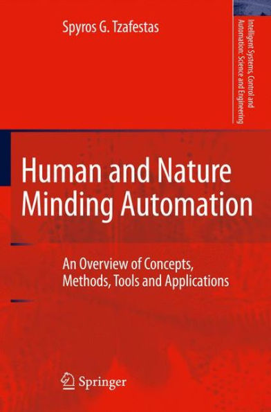 Human and Nature Minding Automation: An Overview of Concepts, Methods, Tools and Applications