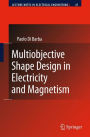 Multiobjective Shape Design in Electricity and Magnetism / Edition 1