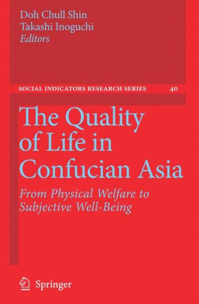 The Quality of Life in Confucian Asia: From Physical Welfare to Subjective Well-Being