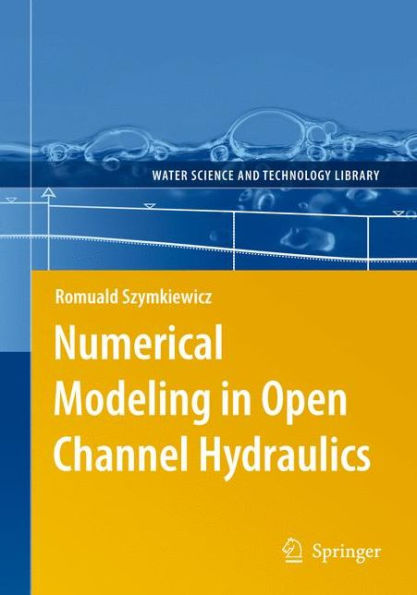 Numerical Modeling Open Channel Hydraulics