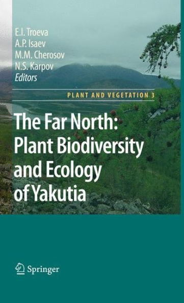 The Far North:: Plant Biodiversity and Ecology of Yakutia