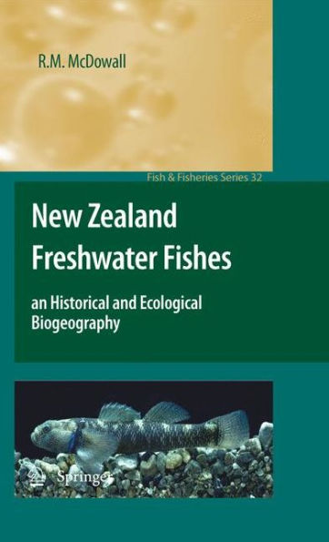 New Zealand Freshwater Fishes: an Historical and Ecological Biogeography