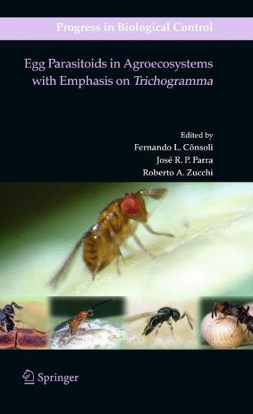 Egg Parasitoids in Agroecosystems with Emphasis on Trichogramma