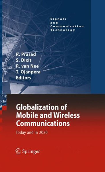 Globalization of Mobile and Wireless Communications: Today and in 2020