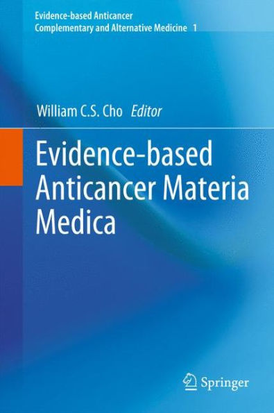 Evidence-based Anticancer Materia Medica / Edition 1