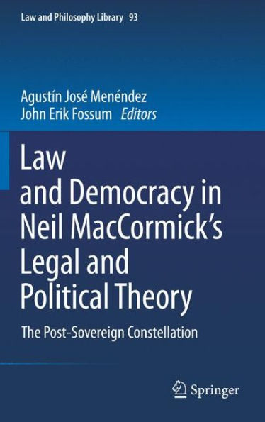 Law and Democracy Neil MacCormick's Legal Political Theory: The Post-Sovereign Constellation