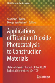 Title: Application of Titanium Dioxide Photocatalysis to Construction Materials: State-of-the-Art Report of the RILEM Technical Committee 194-TDP, Author: Yoshihiko Ohama