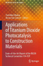 Application of Titanium Dioxide Photocatalysis to Construction Materials: State-of-the-Art Report of the RILEM Technical Committee 194-TDP