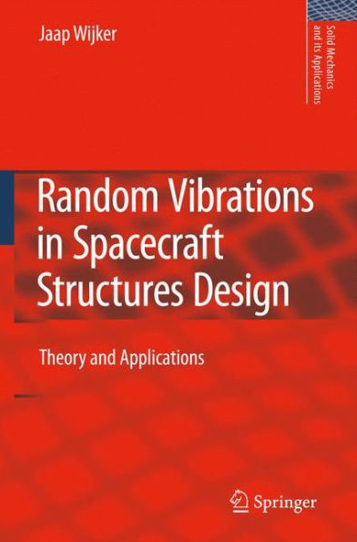 Random Vibrations in Spacecraft Structures Design: Theory and Applications