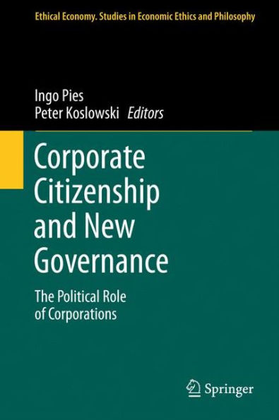 Corporate Citizenship and New Governance: The Political Role of Corporations / Edition 1