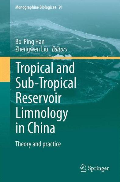 Tropical and Sub-Tropical Reservoir Limnology China: Theory practice