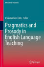 Pragmatics and Prosody in English Language Teaching