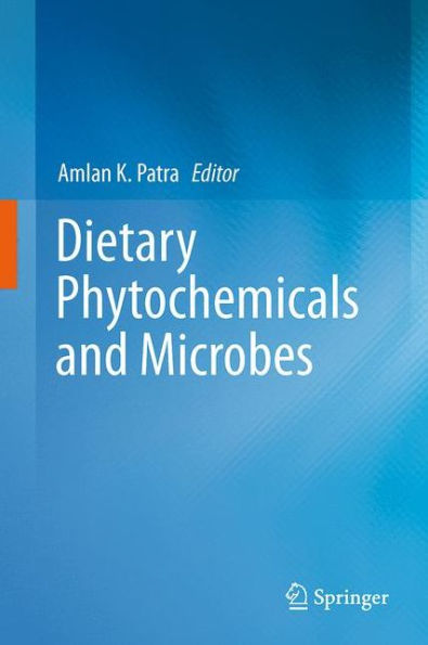 Dietary Phytochemicals and Microbes / Edition 1