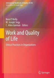 Title: Work and Quality of Life: Ethical Practices in Organizations, Author: Nora P. Reilly