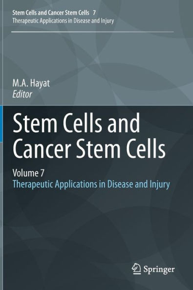 Stem Cells and Cancer Stem Cells, Volume 7: Therapeutic Applications in Disease and Injury / Edition 1