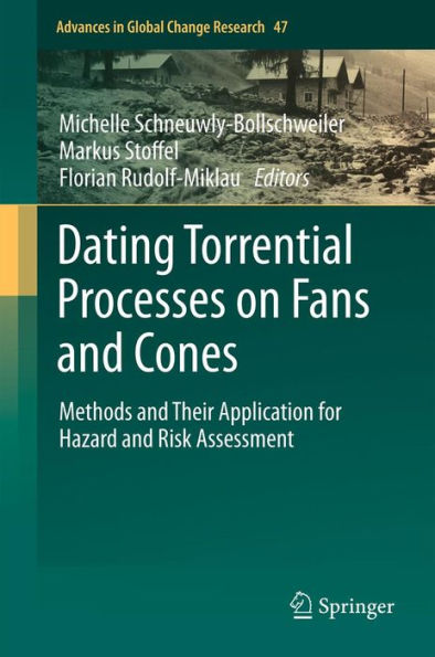 Dating Torrential Processes on Fans and Cones: Methods and Their Application for Hazard and Risk Assessment