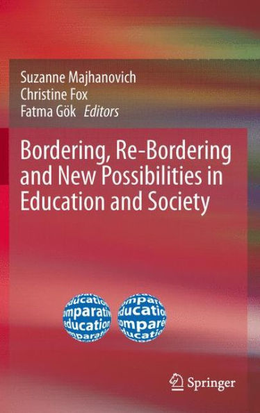 Bordering, Re-Bordering and New Possibilities in Education and Society