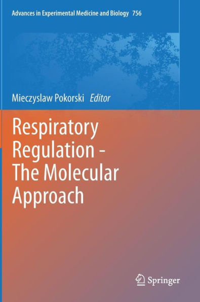 Respiratory Regulation - The Molecular Approach / Edition 1