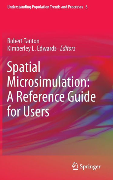 Spatial Microsimulation: A Reference Guide for Users