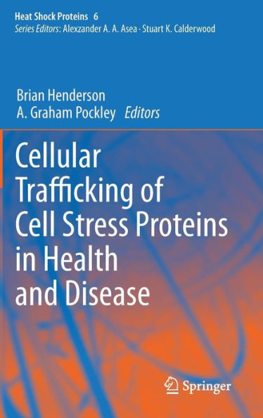 Cellular Trafficking of Cell Stress Proteins in Health and Disease / Edition 1