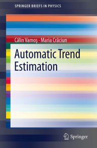 Title: Automatic trend estimation, Author: C?alin Vamos