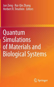 Title: Quantum Simulations of Materials and Biological Systems, Author: Jun Zeng