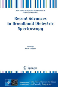 Title: Recent Advances in Broadband Dielectric Spectroscopy, Author: Yuri P. Kalmykov