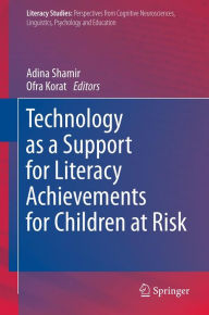 Title: Technology as a Support for Literacy Achievements for Children at Risk, Author: Adina Shamir