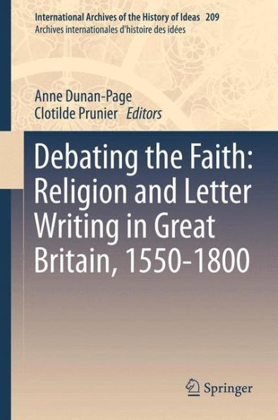 Debating the Faith: Religion and Letter Writing Great Britain, 1550-1800
