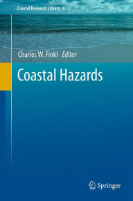 Title: Coastal Hazards, Author: Charles W. Finkl