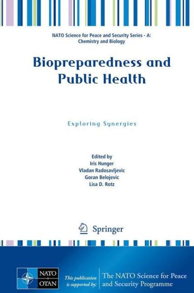 Biopreparedness and Public Health: Exploring Synergies / Edition 1