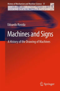 Title: Machines and Signs: A History of the Drawing of Machines, Author: Edoardo Rovida