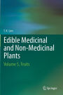 Edible Medicinal And Non-Medicinal Plants: Volume 5, Fruits