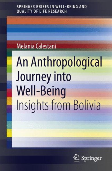 An Anthropological Journey into Well-Being: Insights from Bolivia