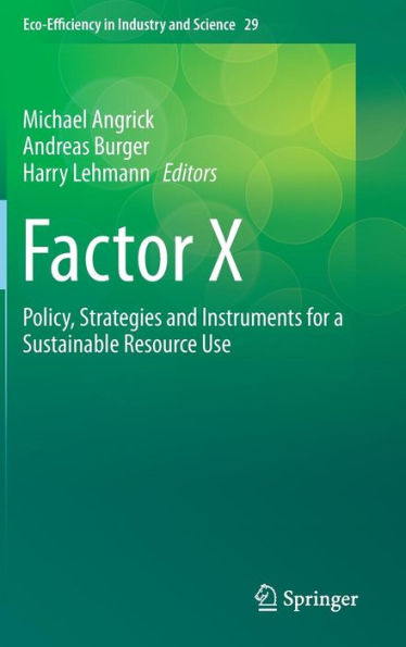 Factor X: Policy, Strategies and Instruments for a Sustainable Resource Use