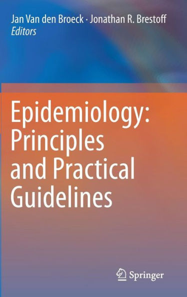 Epidemiology: Principles and Practical Guidelines / Edition 1